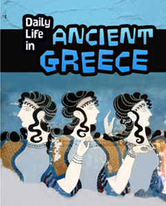 Daily Life in Ancient Civilizations:Daily Life in Ancient Greece(PB)