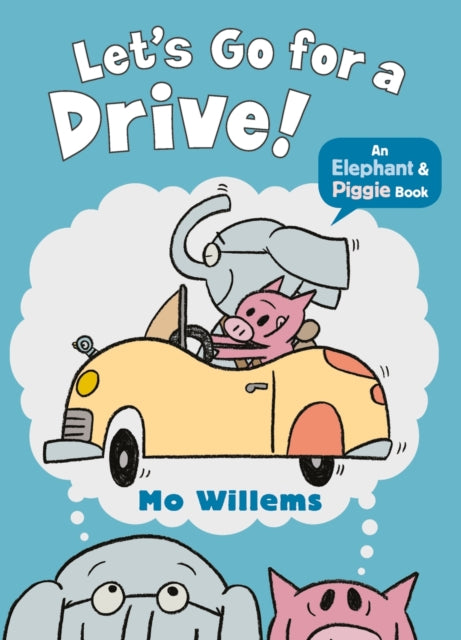 Elephant & Piggie: Let's Go for a Drive!