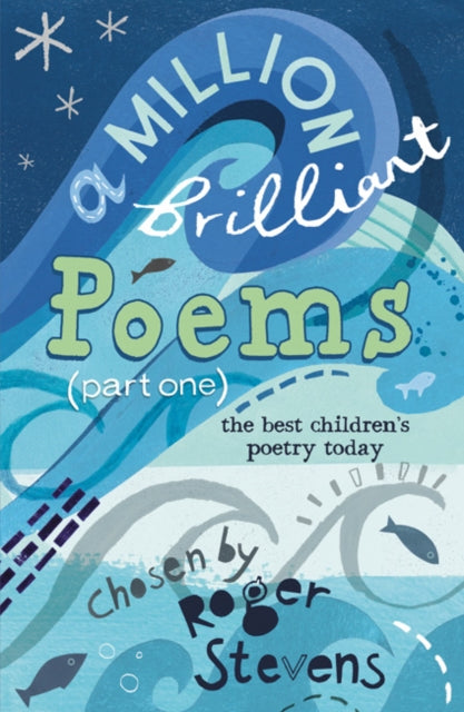 A Million Brilliant Poems(Part 1) : A collection of the very best children's poetry today