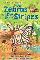 How Zebras Got Their Stripes (Usborne First Reading)