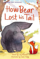 How Bear Lost his Tail (Usborne First Reading)