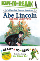 Childhood of Famous Americans Ready-to-Read Value Pack: Abe Lincoln and the Muddy Pig; Albert Einstein; John Adams Speaks for Freedom; George Washington's First Victory; Ben Franklin and His First Kite; Thomas Jefferson and the Ghostriders