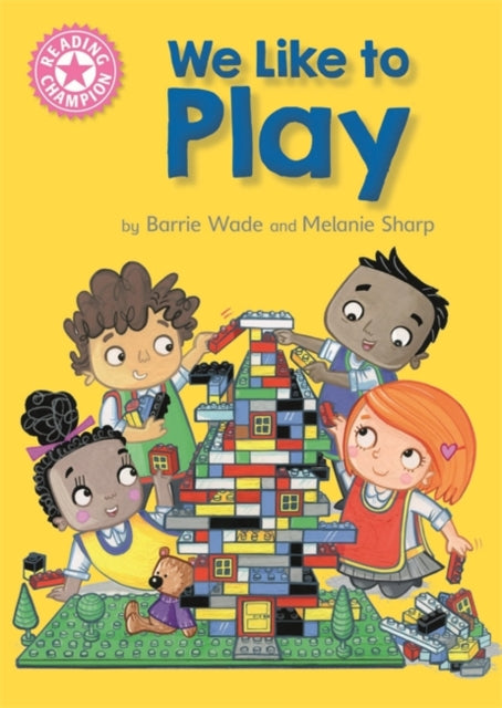 Reading Champion Pink 1B: We Like to Play