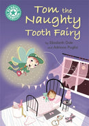 Reading Champion Turquoise: Tom the Naughty Tooth Fairy