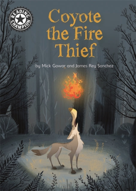 Reading Champion : Coyote the Fire Thief
