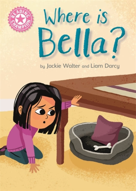 Reading Champion Pink 1B: Where is Bella?
