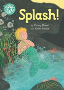 Reading Champion Turquoise: Splash!