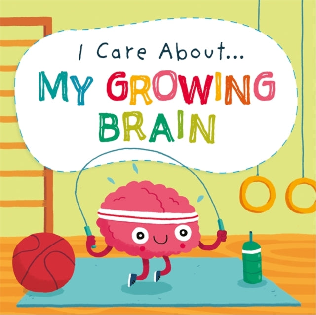 I Care About: My Growing Brain-PB