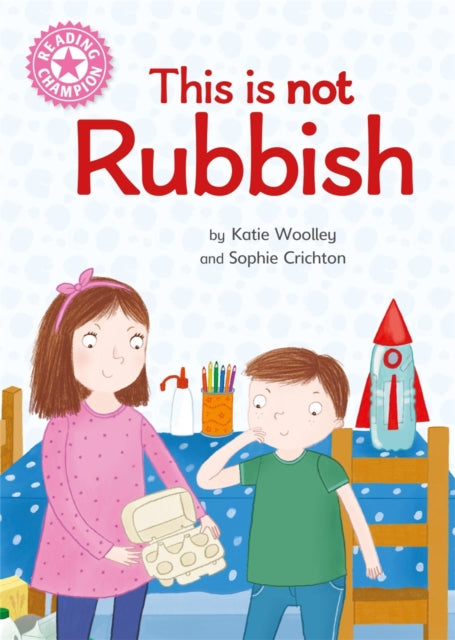Reading Champion Pink 1A: This is not Rubbish