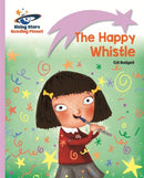 The Happy Whistle (Rocket Phonics: Lilac-Wordless)