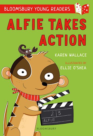 Alfie Takes Action: A Bloomsbury Young Reader (Book Band: White)