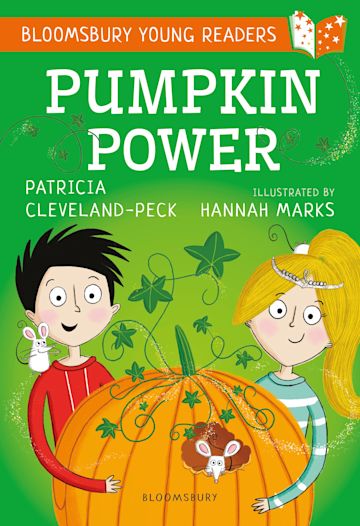 Pumpkin Power: A Bloomsbury Young Reader (Book Band: Gold)