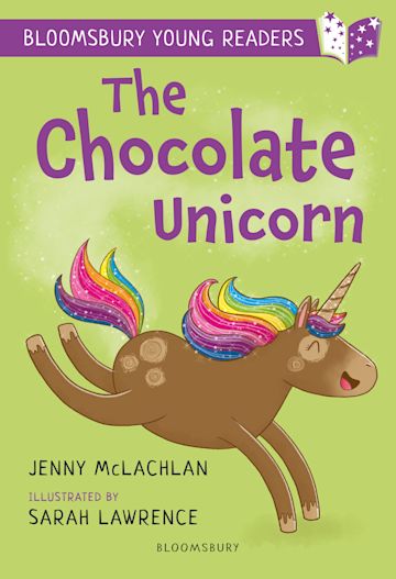 The Chocolate Unicorn: A Bloomsbury Young Reader (Book Band: Lime)