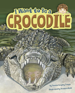 I Want to Be a Crocodile (Paperback)