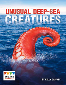 Engage Literacy L28: Unusual Deep-Sea Creatures