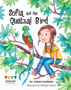 Engage Literacy L29: Sofia and the Quetzal Bird