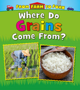 Where Do Grains Come From? (Paperback)