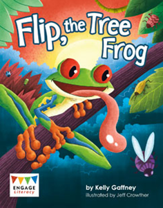 Engage Literacy L17: Flip, the Tree Frog
