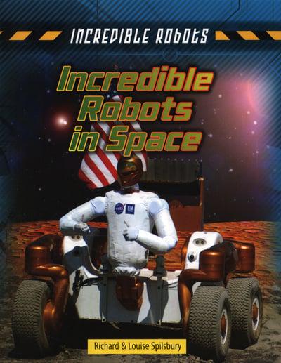 Incredible Robots:Incredible Robots in Space(PB)