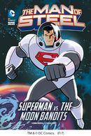 The Man of Steel:The Moon Bandits(PB)