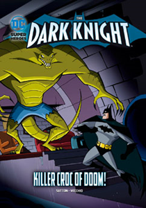 The Dark Knight:Killer Croc of Doom!(PB)