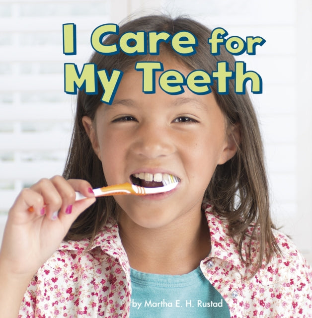 I Care for My Teeth(Healthy Me)