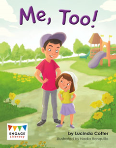 Engage Literacy L22: Me, Too!