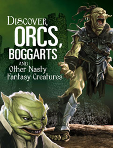 All About Fantasy Creatures:Discover Orcs, Boggarts, and Other Nasty Fantasy Creatures(PB)