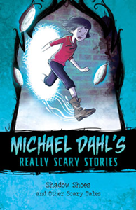 Michael Dahl's Really Scary Stories:Shadow Shoes(PB)