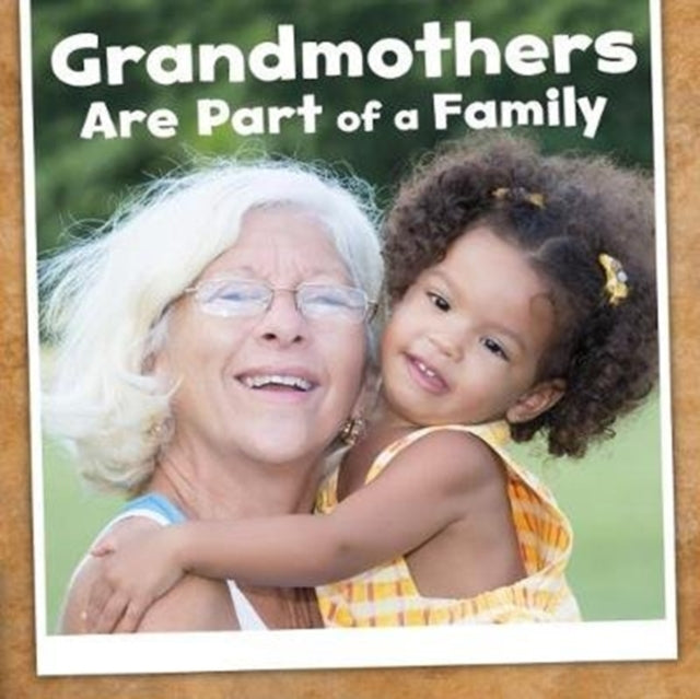 Our Families:Grandmothers Are Part of a Family(Paperback)
