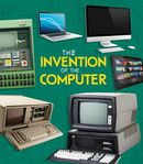 World-Changing Inventions:The Invention of the Computer(PB)