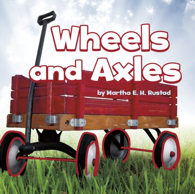 Simple Machines:Wheels and Axles (Paperback)