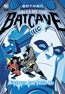Batman Tales of the Batcave:The Frozen Zone Freeze Ray(PB)