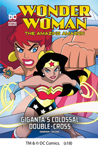 Wonder Woman the Amazing Amazon:Giganta's Colossal Double-Cross(PB)