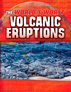 World's Worst Volcanic Eruptions (Paperback)