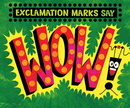 Exclamation Marks Say "Wow!" (Paperback)
