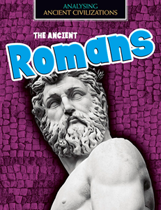 Analysing Ancient Civilizations:The Ancient Romans(PB)