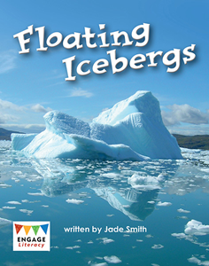 Engage Literacy L15: Floating Icebergs