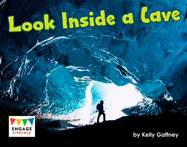 Engage Literacy L11: Look Inside A Cave