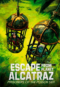 Escape from Planet Alcatraz:Prisoners of the Poison Sea(PB)