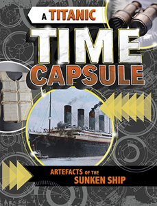 Time Capsule History:A Titanic Time Capsule(PB)