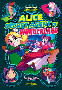 Far Out Classic Stories:Alice, Secret Agent of Wonderland(PB)