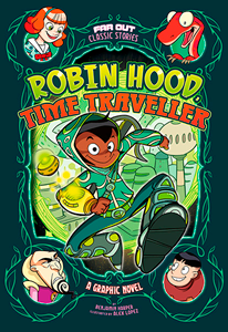 Far Out Classic Stories:Robin Hood, Time Traveller(PB)