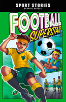 Sport Stories Graphic Novels:Football Superstar!(PB)