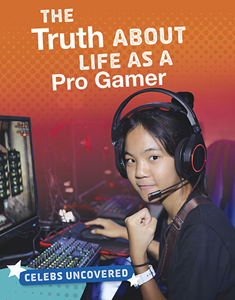 Celebs Uncovered:The Truth About Life as a Pro Gamer(PB)