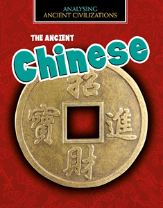 Analysing Ancient Civilizations:The Ancient Chinese(PB)