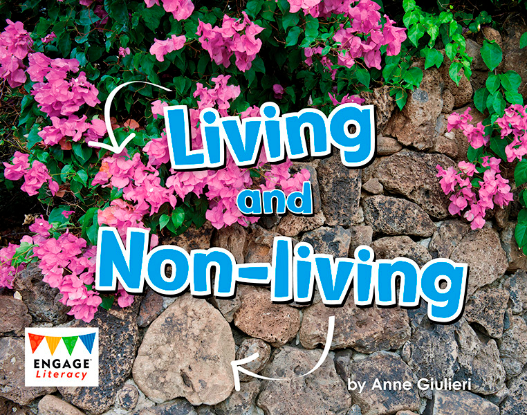 Engage Literacy L12: Living and Non-Living