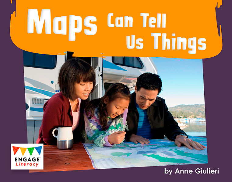 Engage Literacy L13: Maps Can Tell Us Things
