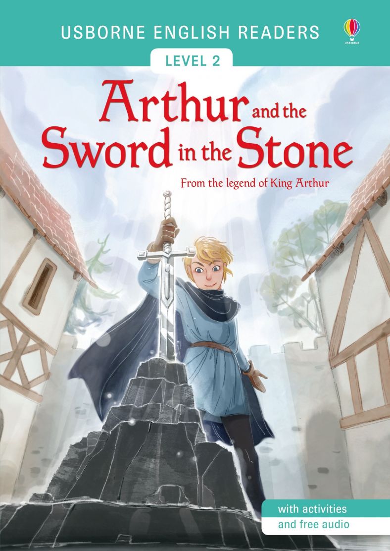 Arthur and the Sword in the Stone(Usborne English Readers Level 2)