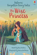 Forgotten Fairy Tales: The Wise Princess (Usborne Young Reading)